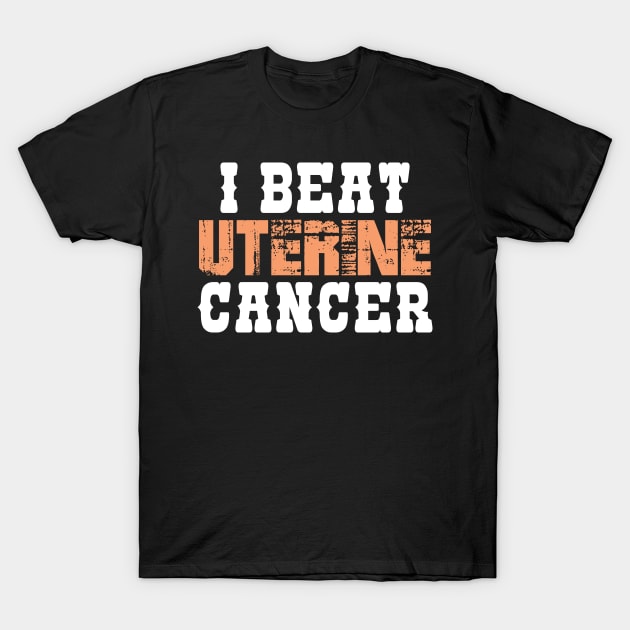 I Beat Uterine Cancer T-Shirt by zeedot